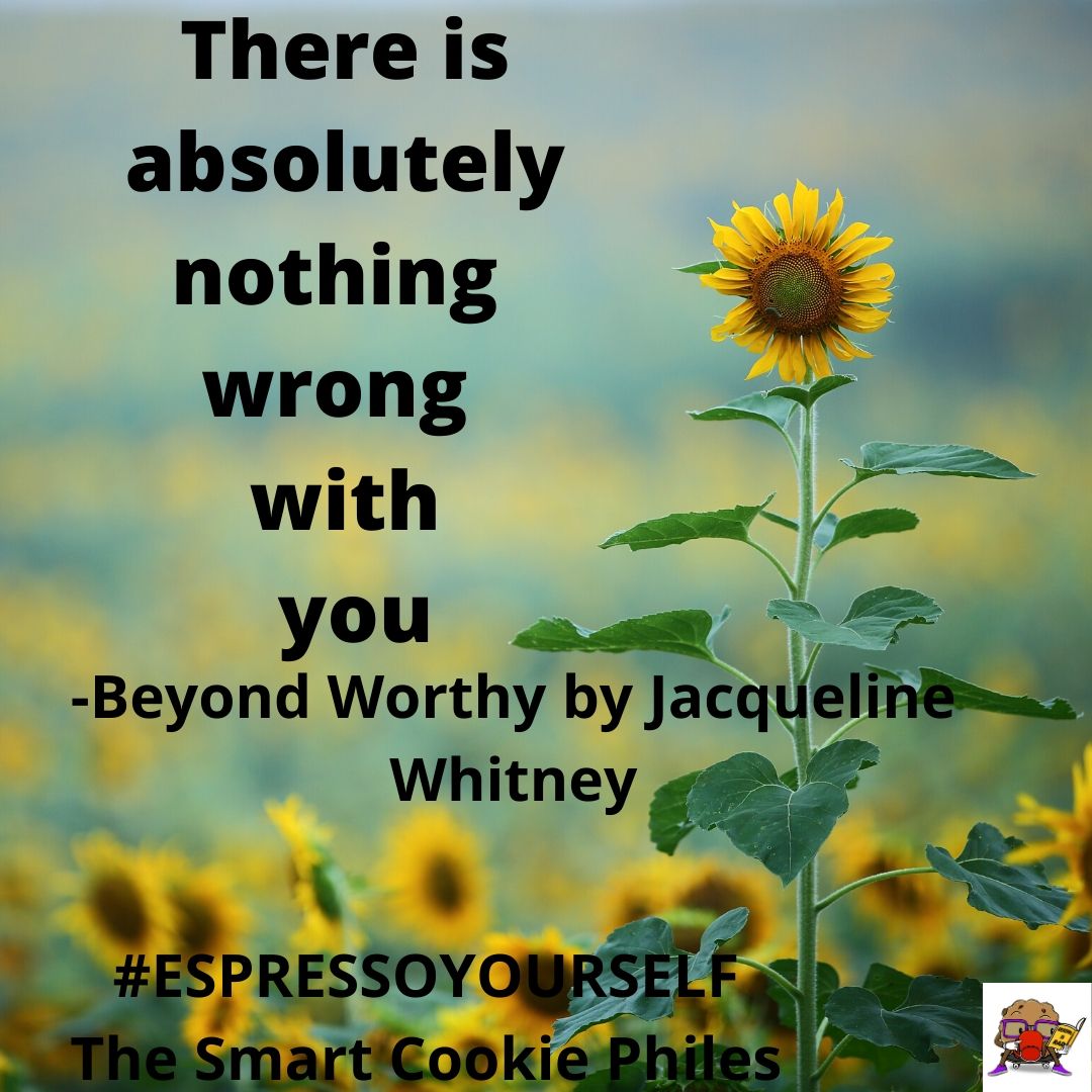 There is absolutely nothing wrong with you